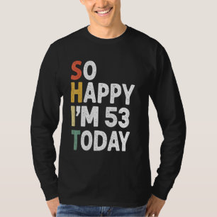 53 Jahre alt Geburtstag Vintag so glücklich im 53 T-Shirt