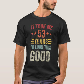 53 Jahre, um diesen guten 53. Geburtstagsmensch Mä T-Shirt