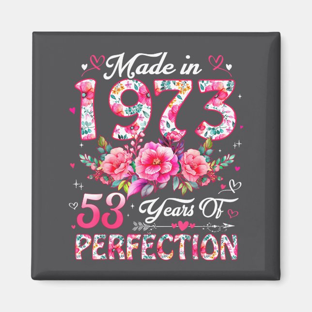53 Year Old Made In 1973 Floral 53rd Birthday Wome Magnet (Vorne)