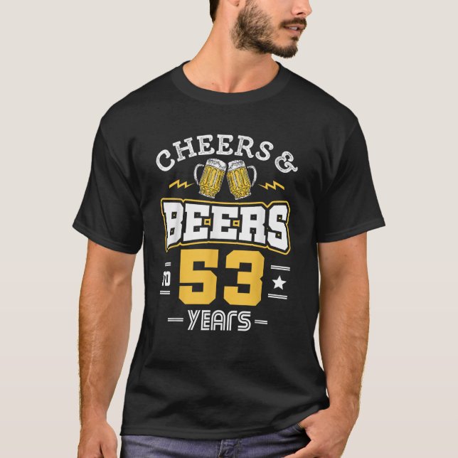 53rd Birthday Cheers And Beers to 53 Years Funny G T-Shirt (Vorderseite)