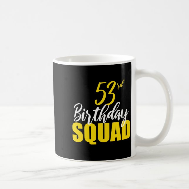 53rd Happy Birthday Squad Party Bday Family Group  Kaffeetasse (Rechts)