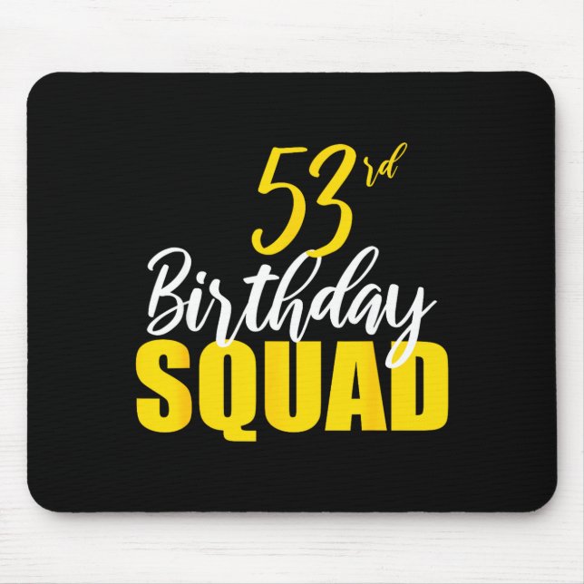 53rd Happy Birthday Squad Party Bday Family Group  Mousepad (Vorne)
