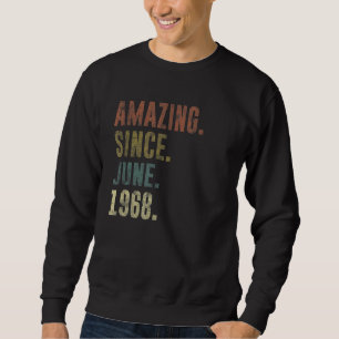 54. Geburtstag Vintag Phantastisch seit Juni 1968 Sweatshirt