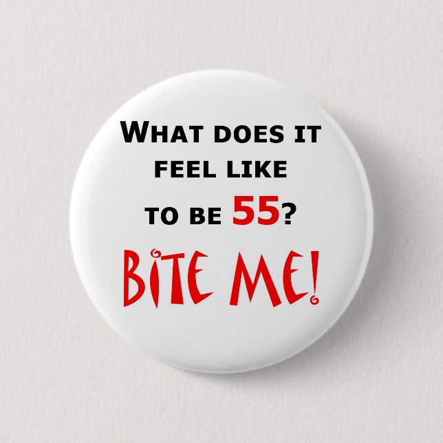 55 beißen Sie mich! Button (Vorderseite)