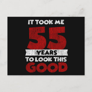55. Geburtstag Ich sah gut aus zum 55. Geburtstag Postkarte