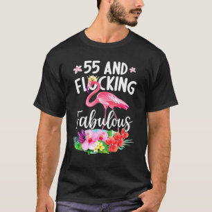 55 Jahre alt und faszinierend fabelhafte Flamingo  T-Shirt