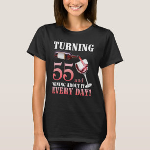 55 Jahre alt werden und jeden Tag darüber weinen T-Shirt