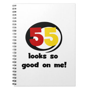 55 sieht mir so gut aus wie T - Shirt und Geschenk Notizblock