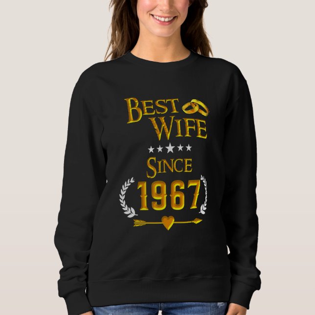 55th Wedding Anniversary Best Wife Since 1967 Sweatshirt (Vorderseite)
