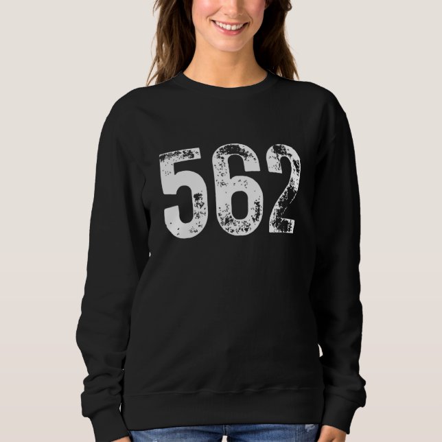 562 Area Code Long Beach CA Mobile Telephone Area  Sweatshirt (Vorderseite)