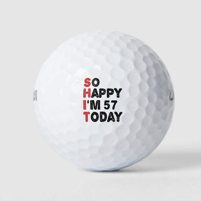 57. Geburtstag So glücklich bin ich heute 57 Gesch Golfball (Vorderseite)
