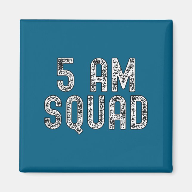 5 Am Squad _ Funny Gym Workout Quote Apparel Tank  Magnet (Vorne)