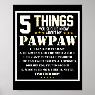 5 Dinge, die Sie SHoc über meinen Großvater Pawpaw Poster
