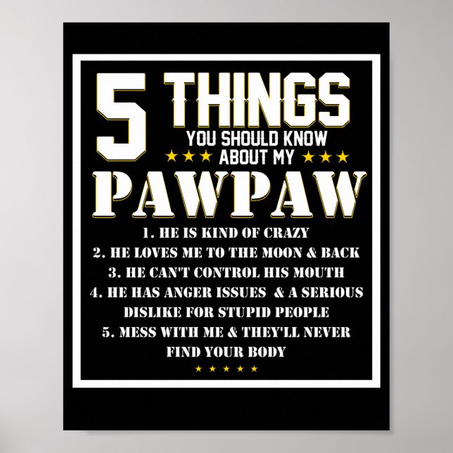 5 Dinge, die Sie SHoc über meinen Großvater Pawpaw Poster (Vorne)