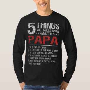 5 Dinge, die Sie über den Tag meines Papa-Vaters w T-Shirt