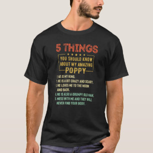 5 Dinge, die Sie über mein Mohnvater D wissen soll T-Shirt