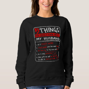 5 Dinge, die Sie über meine Ehefrau wissen sollten Sweatshirt
