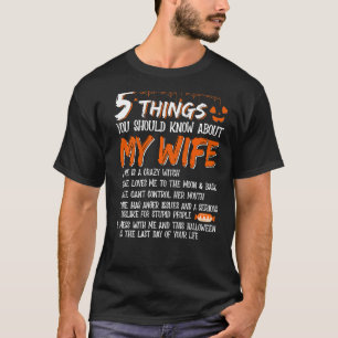 5 Dinge, die Sie über meine Ehefrau wissen sollten T-Shirt