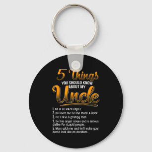 5 Dinge, die Sie über meinen Onkel Funny Chri wiss Schlüsselanhänger