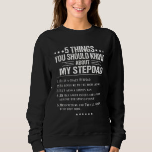 5 Dinge, die Sie über meinen Stepdad-Vater wissen  Sweatshirt