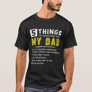 5 Dinge, die Sie über Vatertag lustig wissen sollt T-Shirt