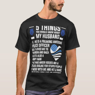 5 Dinge über die Ehefrau von Ehemann-Polizisten T-Shirt