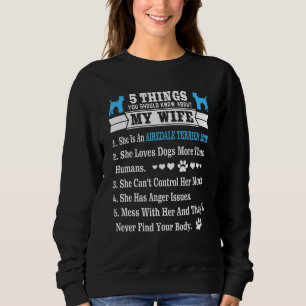 5 Dinge über meine Ehefrau Airedale Terrier Lover Sweatshirt