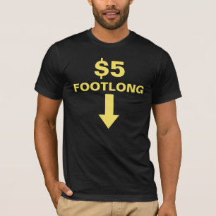 $5 DollarFootlong T-Shirt