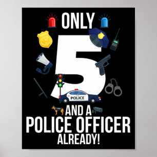 5. Geburtstagsjunge Zitat _nur 5 und ein Polizist Poster