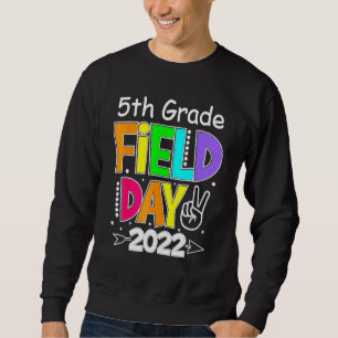 5. Grade Field Day 2022 Lass The Games Begin 5th G Sweatshirt