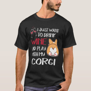 5 Ich Wollte nur zu Woll Wein zu trinken T-Shirt