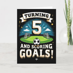 5 Jahre alt und Tore schießen 5. Geburtstag Fußbal Karte