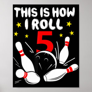 5 Jahre alter Bowling So Roll ich am 5. Geburtstag Poster