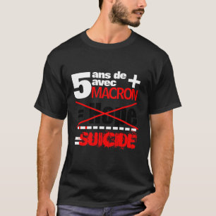 5 Jahre T-Shirt + Macron = SELBSTMORD - Schwarzes