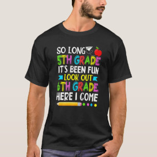 5. Klasse Es ist Spaß Ausblick auf die sechste Kla T-Shirt