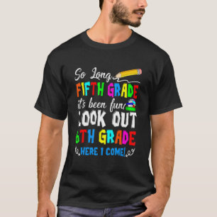 5. Klasse Es ist Spaß Ausblick auf die sechste Kla T-Shirt
