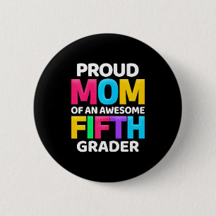 5. Klasse Geschenk stolze Mutter eines großartigen Button