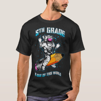 5. Klasse ist aus dieser Welt Astronaut zurück zu  T-Shirt