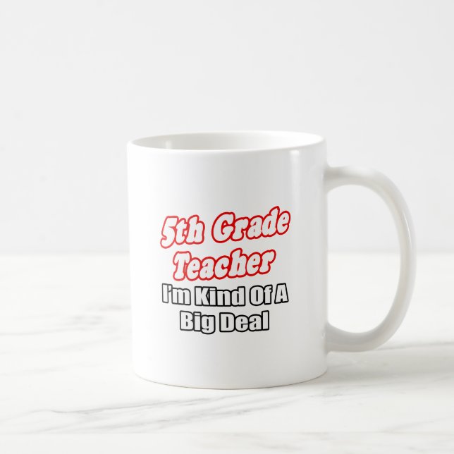 5. Klasse Lehrer...Ein großer Deal Tasse (Rechts)