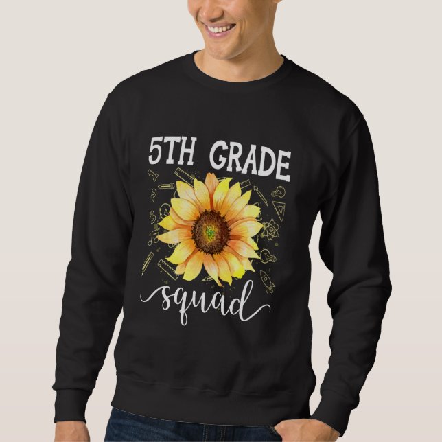 5. Klasse Squad Funny Sunflower Teacher Zurück zu  Sweatshirt (Vorderseite)