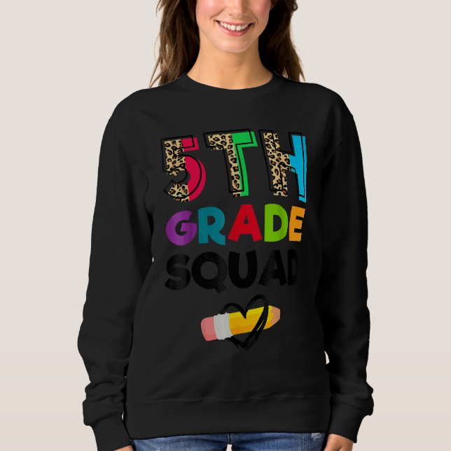 5. Klasse Squad Leopard Team Lehrer der fünften Kl Sweatshirt (Vorderseite)