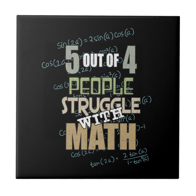 5 out of 4 People Struggle With Math - Novelty Fliese (Vorderseite)