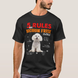 5 Regeln für Besitzer von Bichon Frise T-Shirt