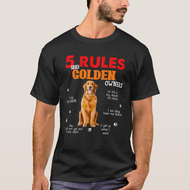 5 Regeln für Besitzer von Golden Retriever T-Shirt (Vorderseite)