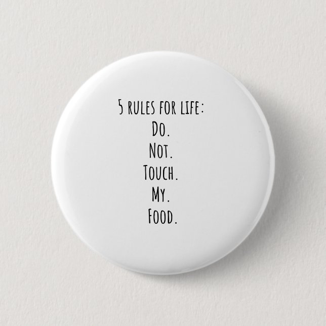 5 Regeln für das Leben Do. Nicht. Touch. Meine. Es Button (Vorderseite)