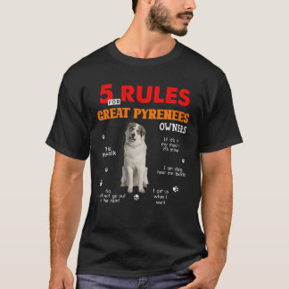 5 Regeln für die Eigentümer großer Pyrenäen T-Shirt