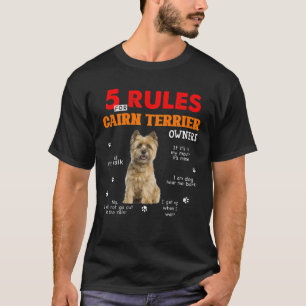 5 Regeln für Eigentümer von Cairn Terrier T-Shirt