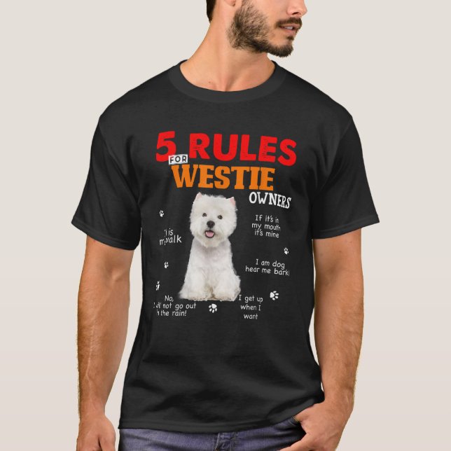 5 Regeln für Eigentümer von Westie T-Shirt
