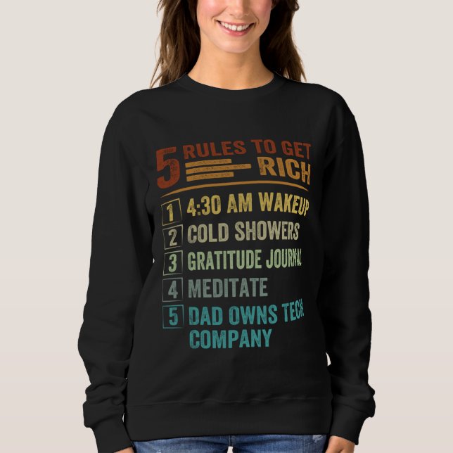 5 Rules to Get Rich   How To Get Rich  Golden Rule Sweatshirt (Vorderseite)