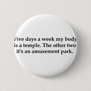 5 Tage in der Woche ist mein Körper ein Tempel Button